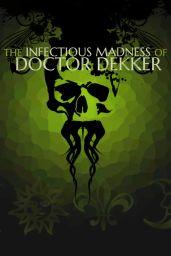 The Infectious Madness of Doctor Dekker (PC / Mac / Linux) - Steam - Digital Code