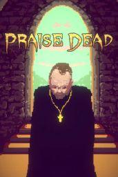 Praise Dead (PC) - Steam - Digital Code