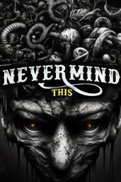 Nevermind This (PC) - Steam - Digital Code