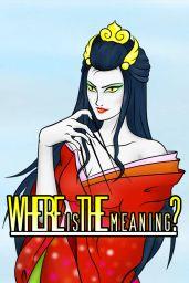 Where is the meaning? (EU) (PC) - Steam - Digital Code