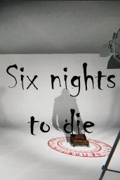 Six nights to die (PC) - Steam - Digital Code