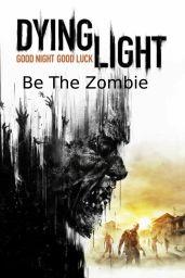 Dying Light - Be The Zombie DLC (PC) - Steam - Digital Code