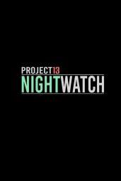 Project13: Nightwatch (PC) - Steam - Digital Code