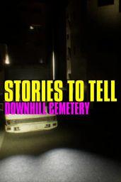 Stories to Tell - Downhill Cemetery (EU) (PC) - Steam - Digital Code