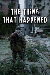 The Thing That Happened (PC) - Steam - Digital Code