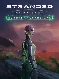 Stranded: Alien Dawn - Robots and Guardians DLC (ROW) (PC) - Steam - Digital Code