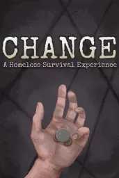 Product Image - CHANGE: A Homeless Survival Experience (PC / Mac / Linux) - Steam - Digital Code
