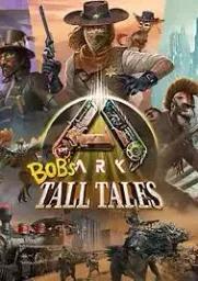 Ark: Bob's Tall Tales DLC (PC) - Steam - Digital Code
