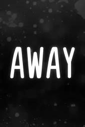 Away (PC / Mac / Linux) - Steam - Digital Code
