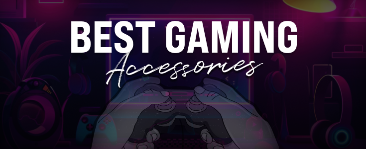 The Best Gaming Accessories to Enhance Your Experience | Driffle