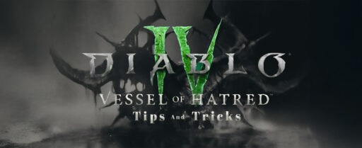 Diablo IV: Vessel of Hatred Tips and Tricks Cover Image