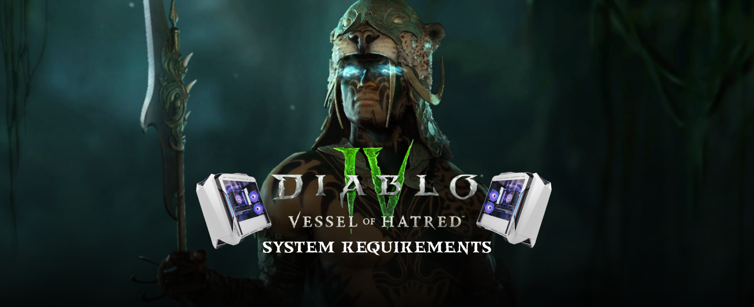 Diablo IV: Vessel of Hatred System Requirements | Driffle