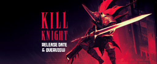 Kill Knight Release Date & Overview Cover