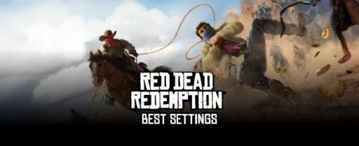 Optimization of Red Dead Redemption on PC on 29th OCtober: Best Settings for 4K and High FPS Cover Image