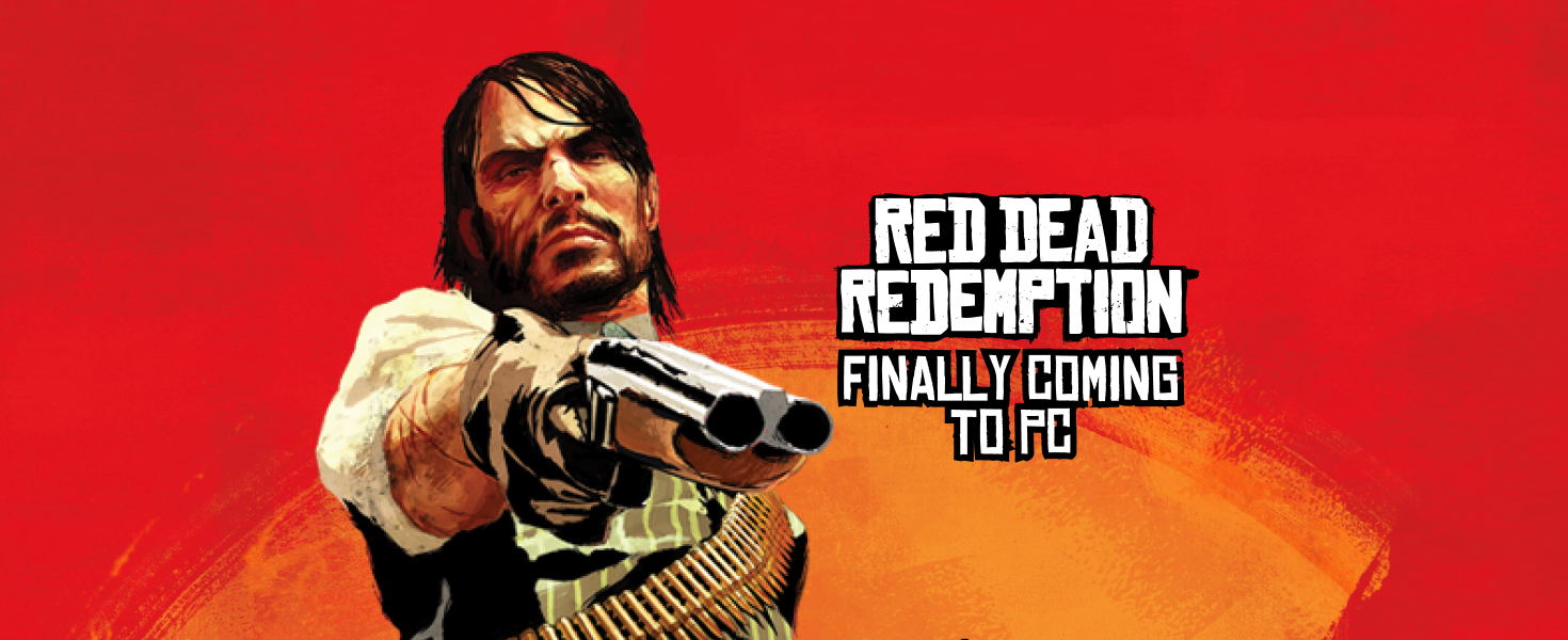 Red Dead Redemption is finally coming to PC | Driffle