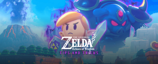The Legend of Zelda Echoes of Wisdom Tips and Tricks Cover Image