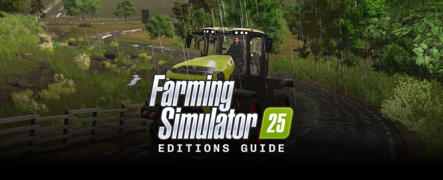 Farming Simulator 25 Editions Guide | Driffle