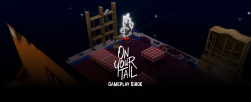 On Your Tail Gameplay Guide Cover Image