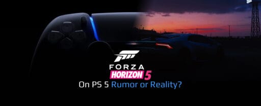 Rumor or Reality_ Forza Horizon 5 is Launching on PS5 Cover Image