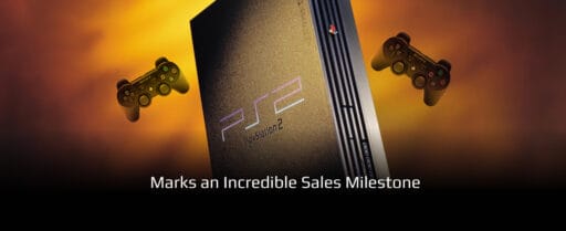 's PlayStation 2 Marks an Incredible Sales Milestone