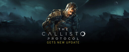 The Callisto Protocol Gets Latest Updates Cover image