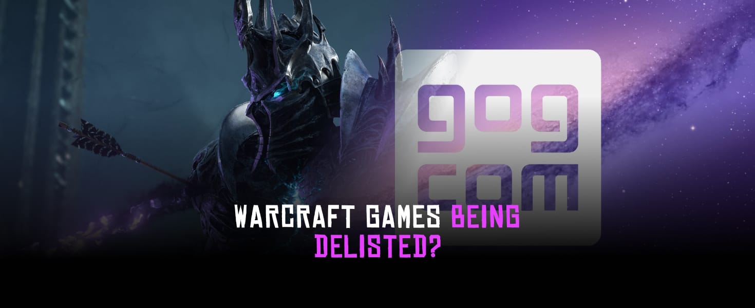 Are Warcraft Games Being Delisted from GOG Cover