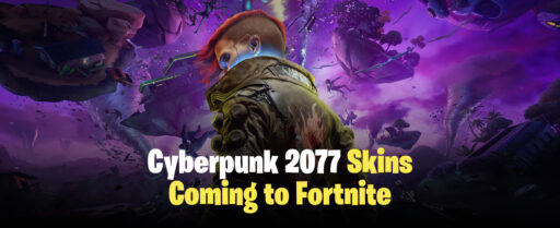 Cyberpunk 2077 Skins Coming to Fortnite Cover Image
