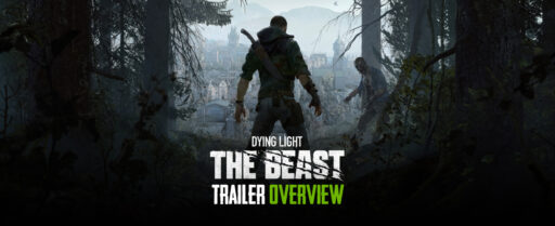 Dying Light The Beast Trailer Overview