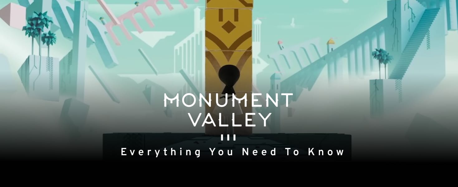 Everything You Need To Know About The New Monument Valley 3 cover image