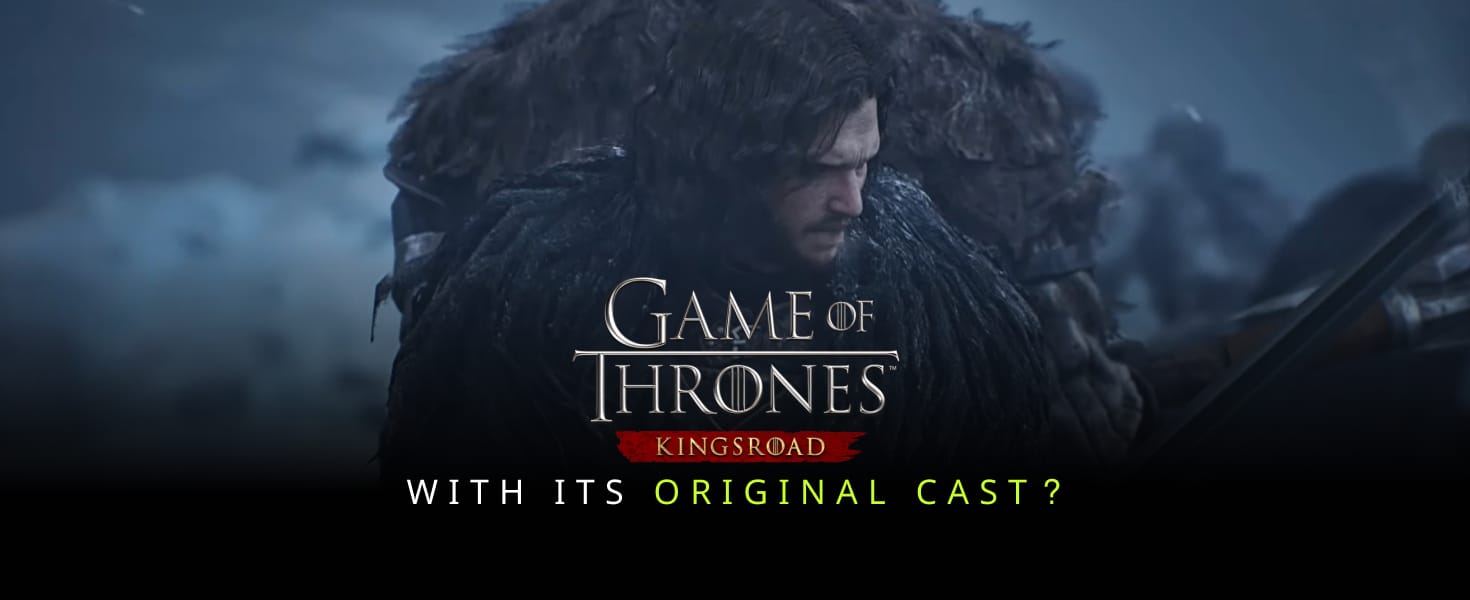 Exciting Reveal_ Game of Thrones_ Kingsroad with its Original Cast_ Cover Image
