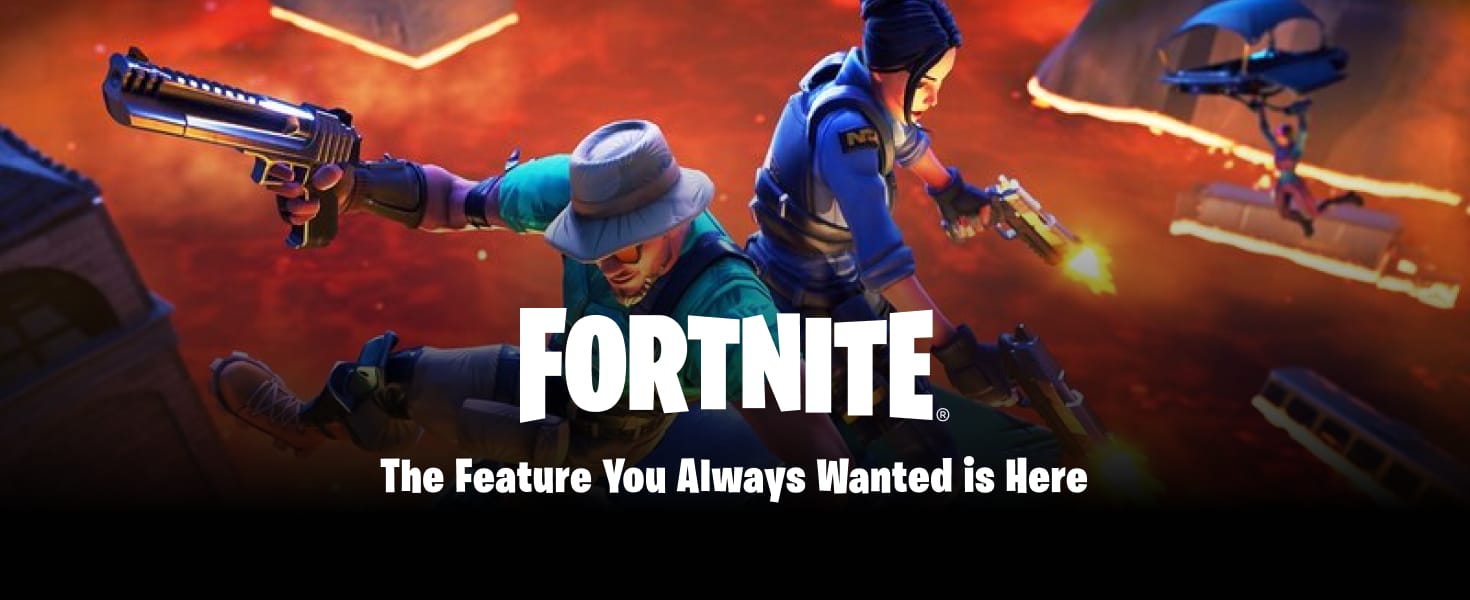 Fortnite_ The Feature You Always Wanted is Here Cover Image