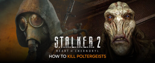 How-to-Kill-Poltergeists-in-STALKER-2-Heart-of-Chornobyl Cover