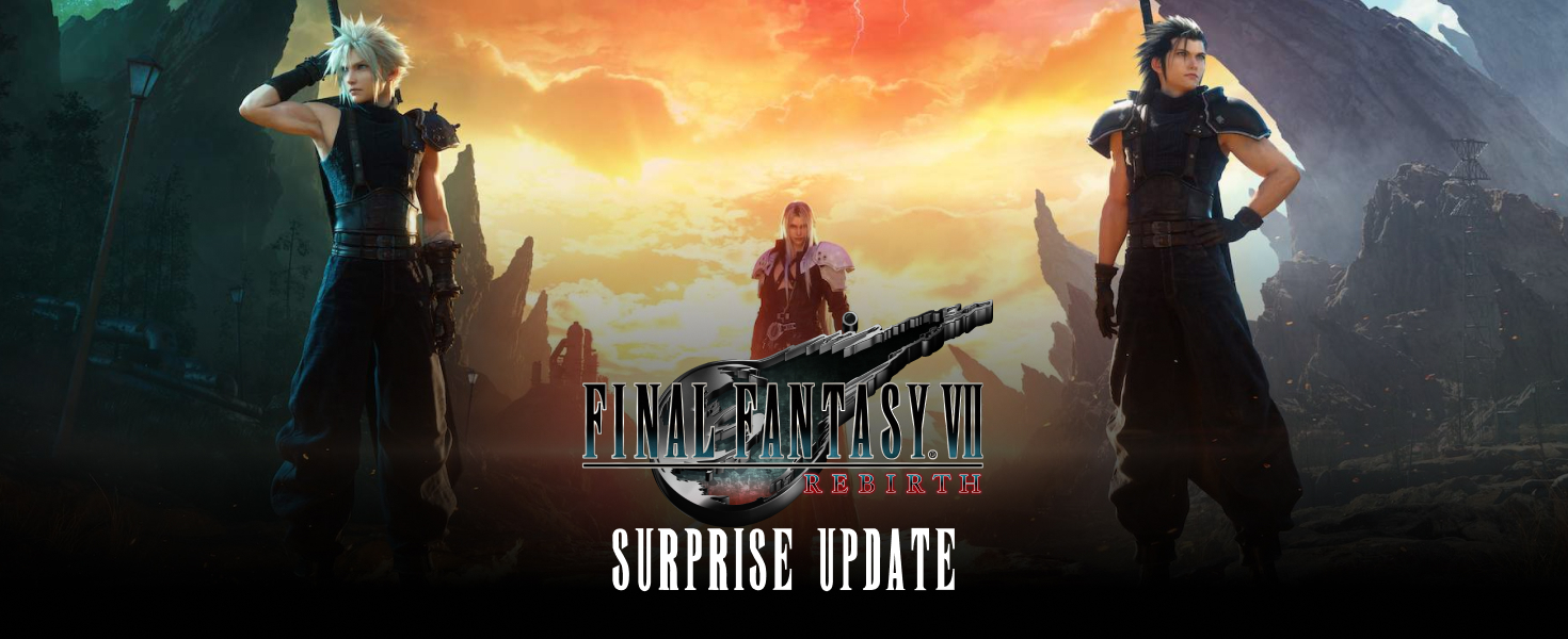 Surprise Update for Final Fantasy VII Remake and Rebirth | Driffle
