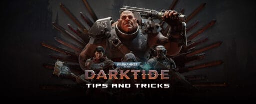 Warhammer 40K Darktide Tips and Tricks: Become Unbeatable cover image