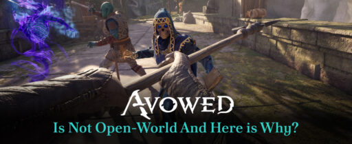 Avowed Is Not Open-World And Here is Why Cover Image