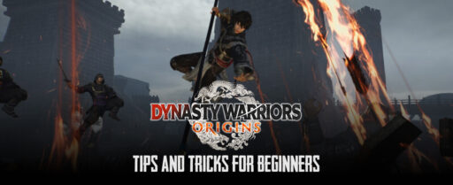 DYNASTY-WARRIORS-ORIGINS-Tips-and-Tricks-for-Beginners Cover