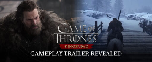 Game of Thrones Kingsroad Gameplay Trailer Revealed Cover