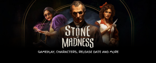 The Stone of Madness: Gameplay, Characters, Release Date and More