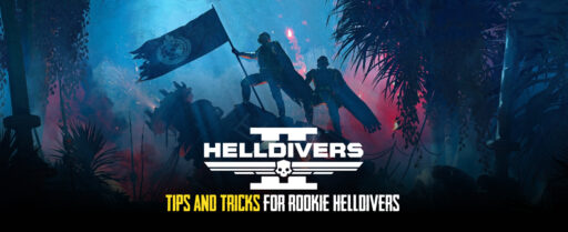 Tips & Tricks for Rookie Helldivers 2 Cover Image