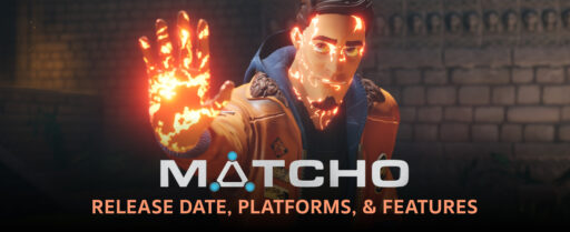 Matcho is Coming! Find the Release Date, Platforms, and Features here Cover