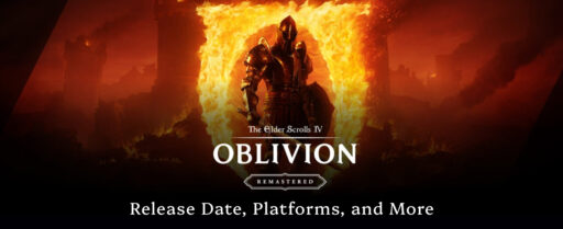 Elder Scrolls 4 Oblivion Remastered Release Date, Platforms, and More Cover