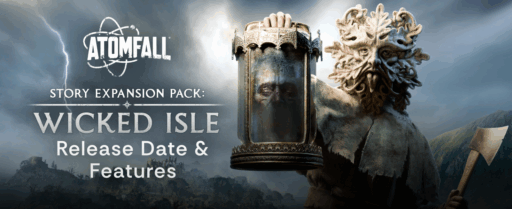 Atomfall New Wicked Isle DLC Release Date & Features Cover Image
