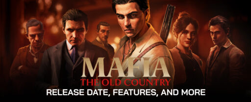 Mafia The Old Country Release Date, Features, and More