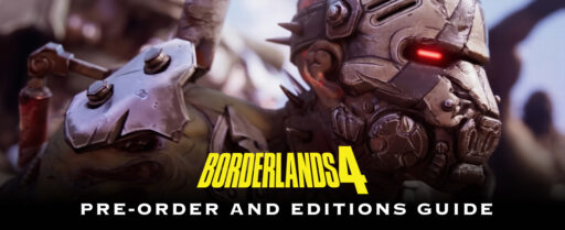 Borderlands 4 Pre Order And Editions Guide