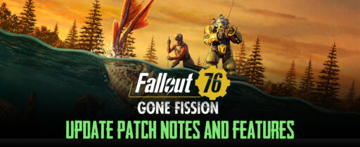 Fallout 76 New Gone Fission Update Patch Notes & Features Cover Image