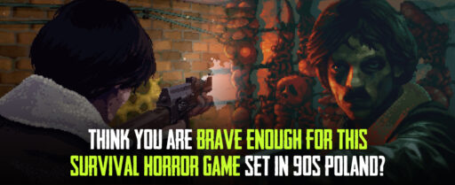 Think You are Brave Enough for This Survival Horror Game Set in 90s Poland Cover Image
