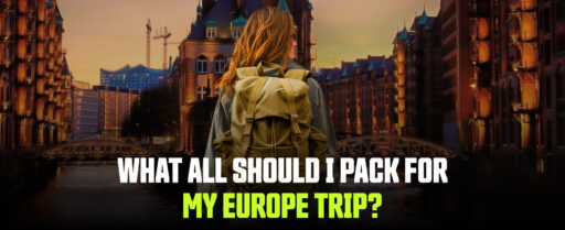 What All Should I Pack for my Europe Trip Cover
