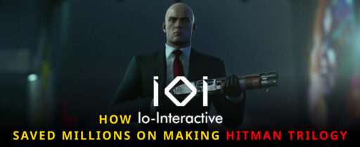 How IO Interactive Saved Millions on Making Hitman Trilogy Cover Image