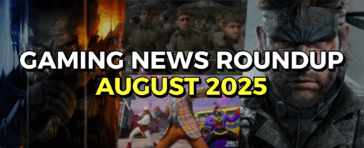 August Gaming News Roundup 2025 Cover Image
