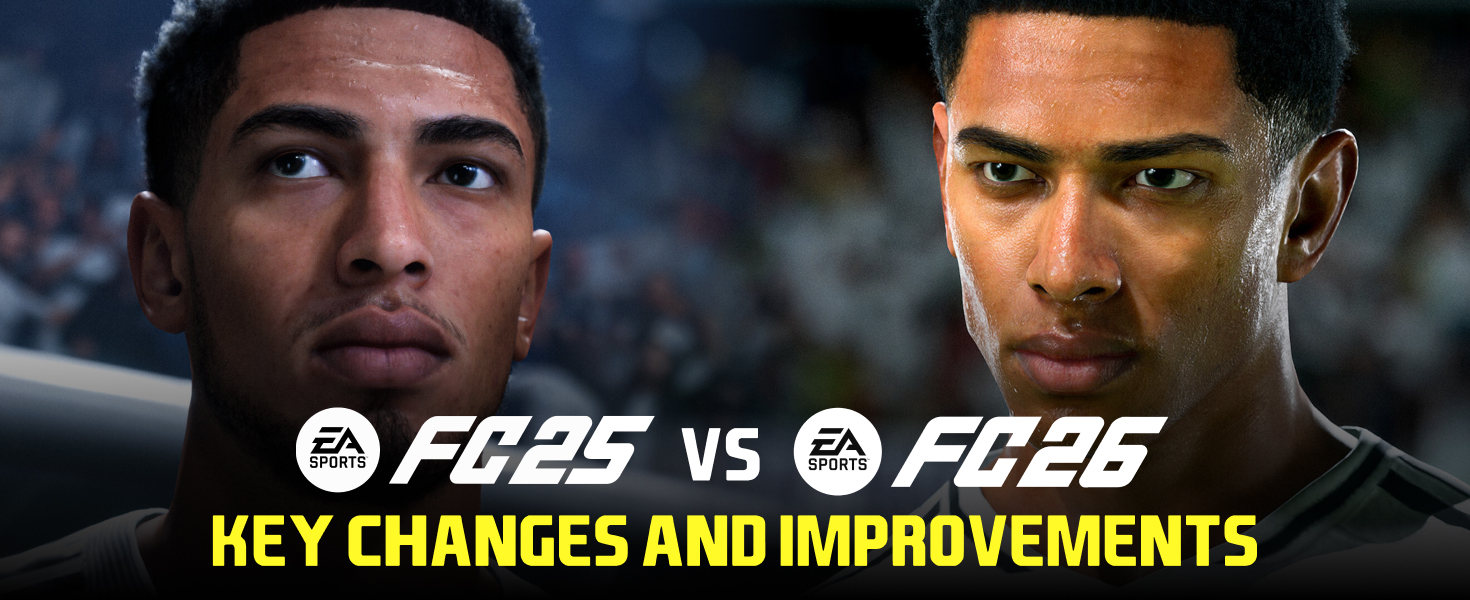 EA Sports FC 26 vs FC 25: Key Changes & Improvements | Driffle